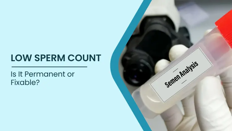 Blog post image for Low Sperm Count: Is It Permanent or Fixable? | Genesiss Hospital