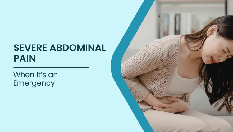 Blog post image for Severe Abdominal Pain: When It’s an Emergency | Warning Signs
