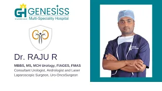 DJ Stent Procedure Explained by Dr. Raju R, Urologist, Andrologist and Laser Laparoscopic Surgeon