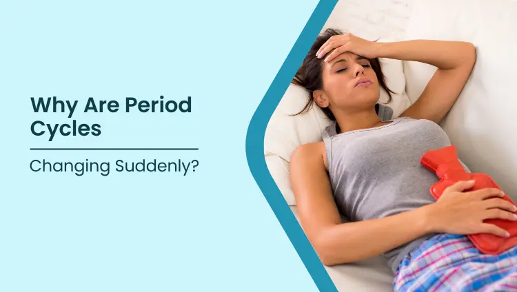 Blog post image for Why Are Period Cycles Changing Suddenly?