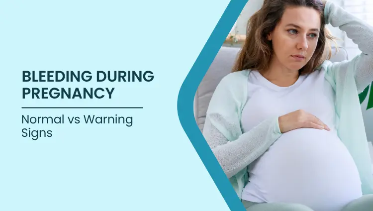 Blog post image for Bleeding During Pregnancy: Normal vs Warning Signs You Shouldn't Ignore