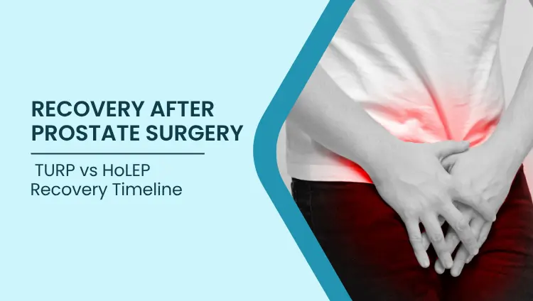 Blog post image for Recovery After Prostate Surgery: TURP vs HoLEP Recovery Timeline