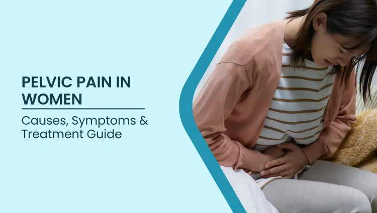 Blog post image for Pelvic Pain in Women: Causes, Symptoms & Treatment Guide