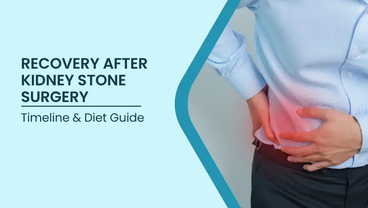 Blog post image for Recovery After Kidney Stone Surgery: Timeline & Diet Guide